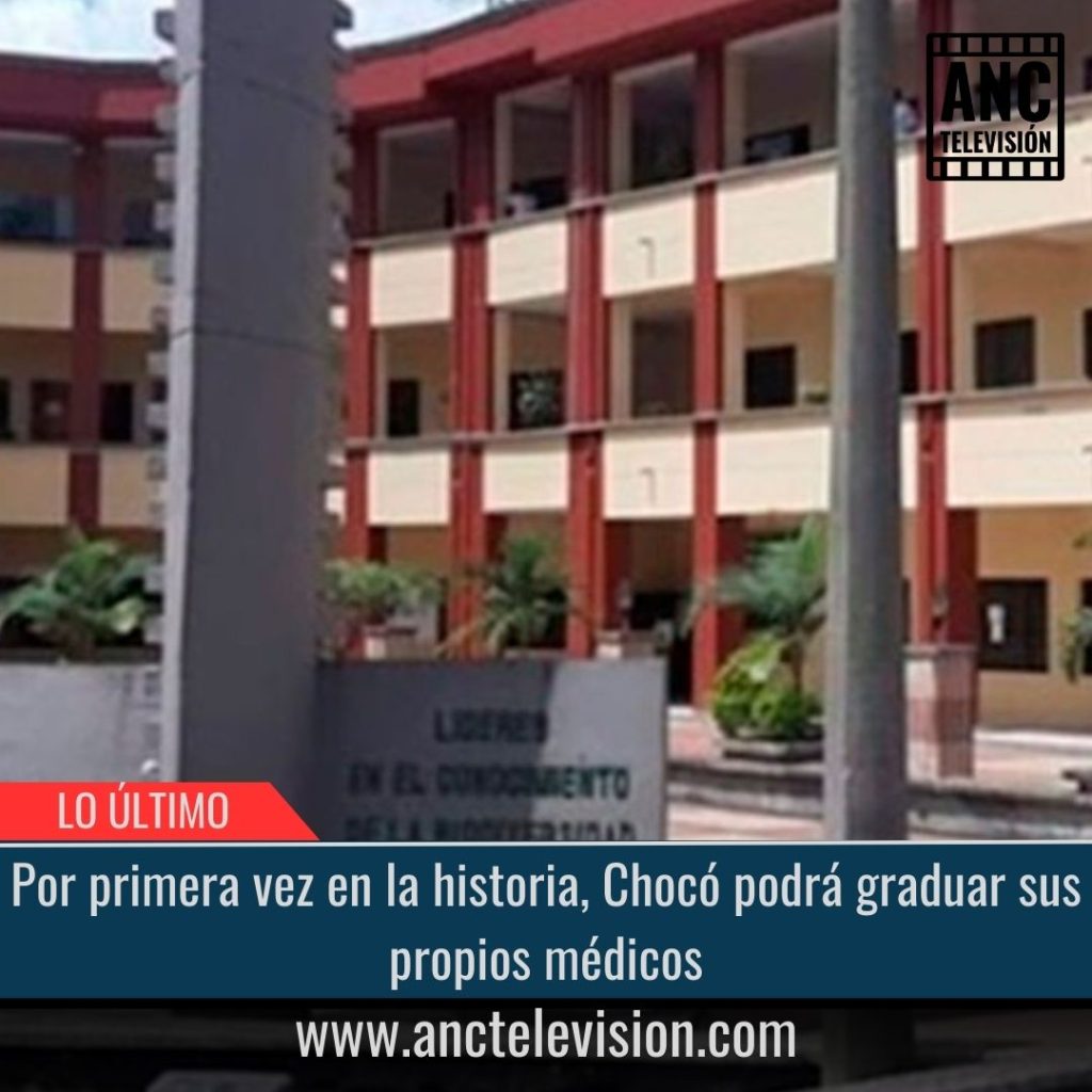 Chocó podrá graduar sus propios médicos.