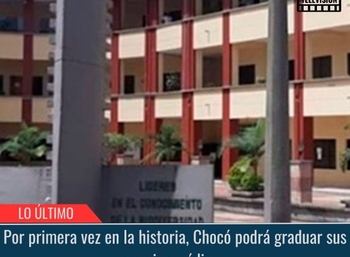 Chocó podrá graduar sus propios médicos.