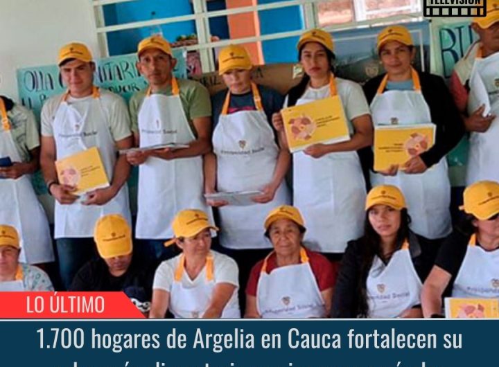 1.700 hogares de Argelia en Cauca fortalecen su soberanía.