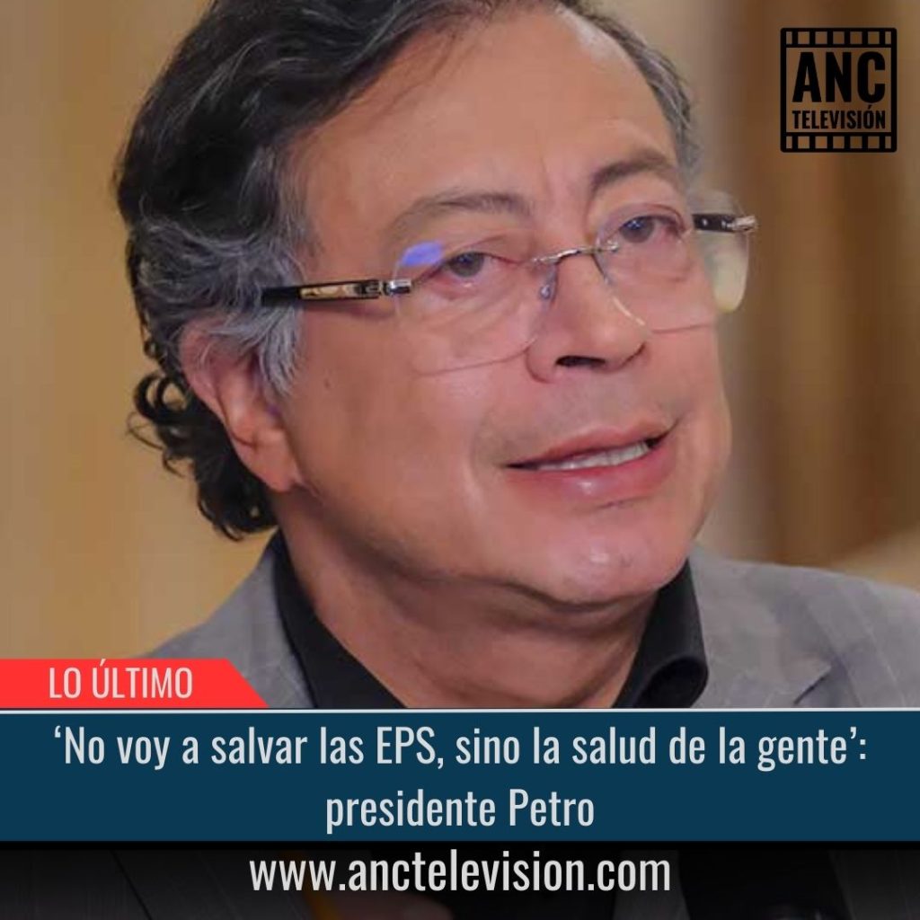 ‘No voy a salvar las EPS, sino la salud de la gente’.