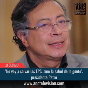 ‘No voy a salvar las EPS, sino la salud de la gente’.