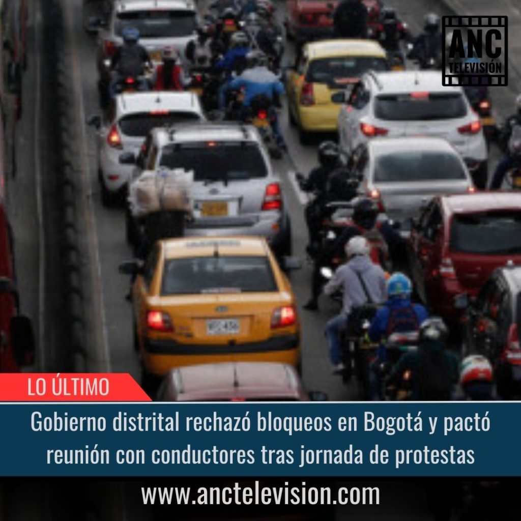 Gobierno distrital rechazó bloqueos.