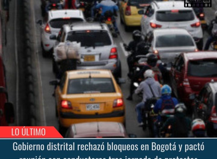 Gobierno distrital rechazó bloqueos.