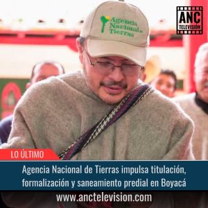Titulación, formalización y saneamiento predial en Boyacá.