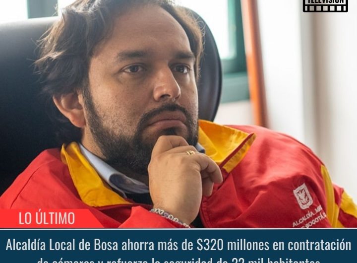 Alcaldía Local de Bosa ahorra más de $320 millones.