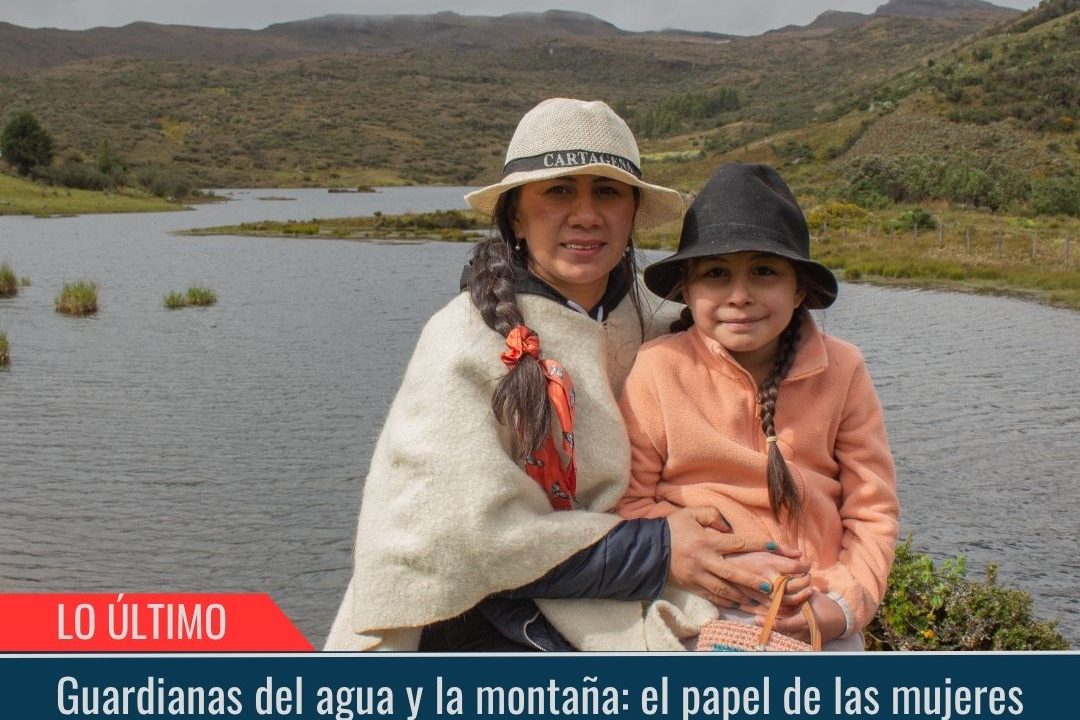 Guardianas del agua y la montaña.