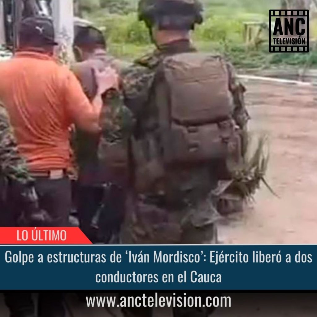 Ejército liberó a dos conductores en el Cauca.
