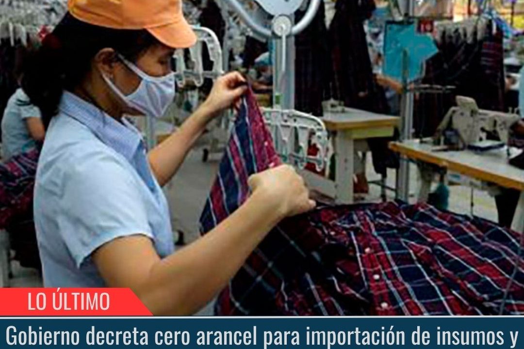 Gobierno decreta cero arancel para importación de insumos.