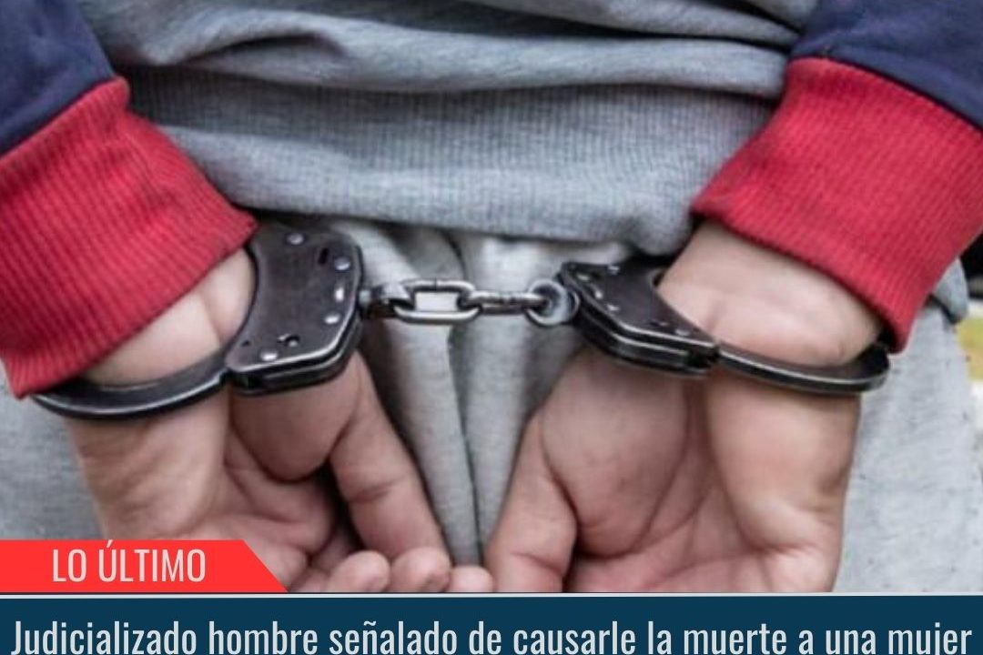 Hombre señalado de causarle la muerte a una mujer.