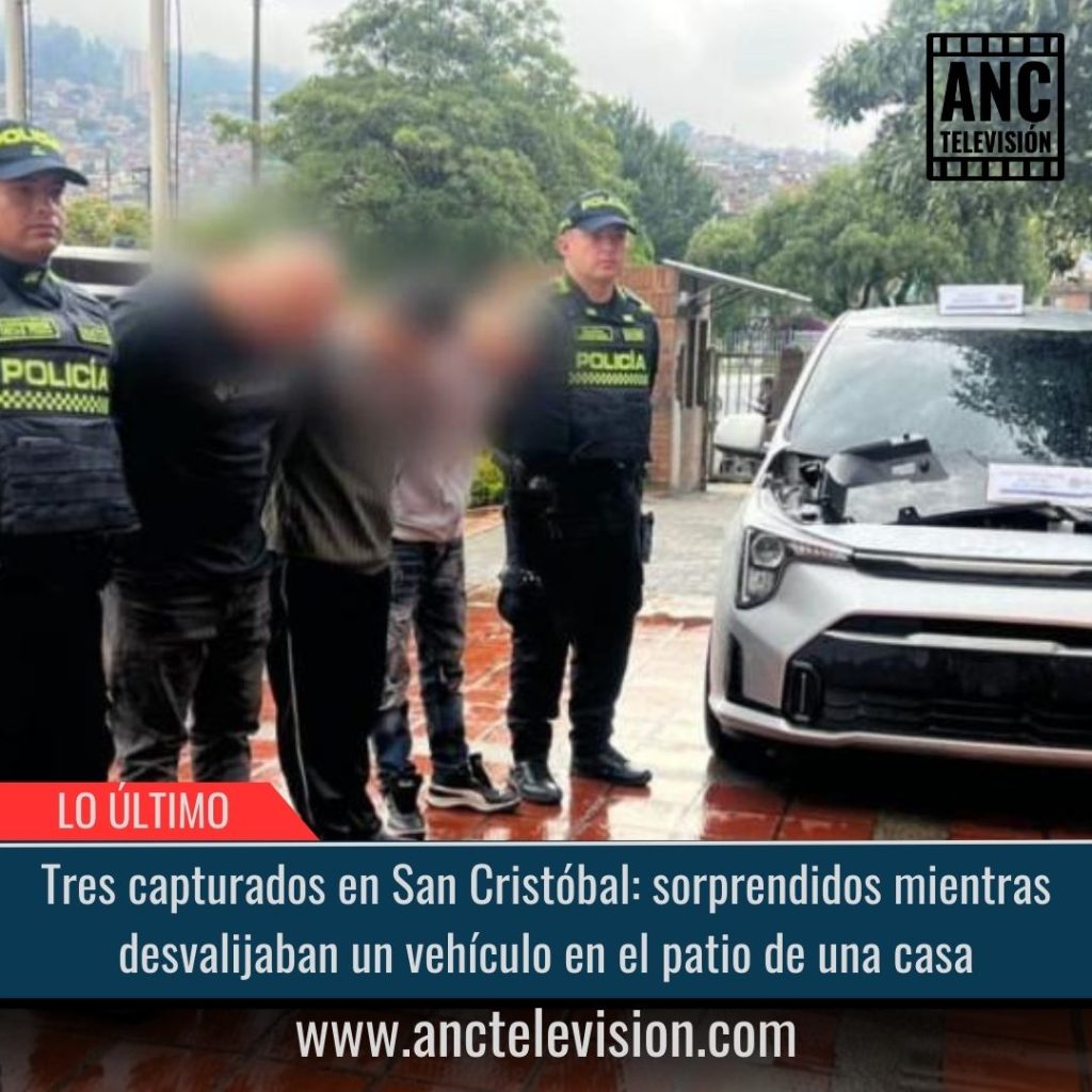 Tres capturados en San Cristóbal.