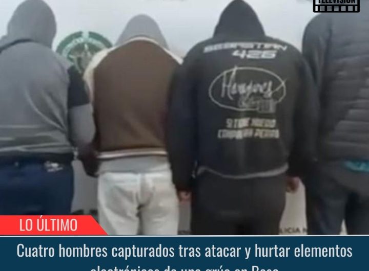 Cuatro hombres capturados.